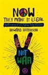 Howard Harrison - Now They Make it Legal: Reflections of an Aging Baby Boomer