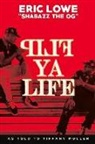 Eric "Shabazz OG" Lowe, Eric Shabazz Og Lowe - Flip Ya Life