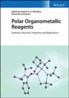 Masanobu Uchiyama, Masanobu (The University of Tokyo Uchiyama, a Wheatley, Andrew Wheatley, Andrew E. H. Wheatley, Andrew E. H. (University of Cambridge Wheatley... - Polar Organometallic Reagents