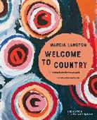 Marcia Langton - Marcia Langton: Welcome to Country 2nd edition