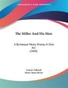 Henry James Byron, Francis Talfourd - The Miller And His Men