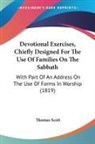Thomas Scott - Devotional Exercises, Chiefly Designed For The Use Of Families On The Sabbath