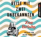 Zoe Brisby, Regina Lemnitz, Julian Tennstedt - Reise mit zwei Unbekannten, 6 Audio-CD (Audio book)