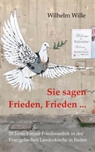 Wilhelm Wille, FF Leitungskreis, Ffe Leitungskreis - Sie sagen Frieden, Frieden ...
