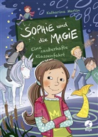 Katharina Martin, Angela Glökler - Sophie und die Magie - Eine zauberhafte Klassenfahrt (Band 2)