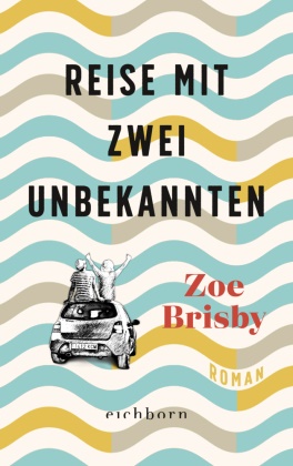 Zoe Brisby - Reise mit zwei Unbekannten - Roman