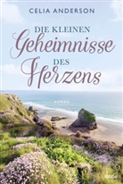 Celia Anderson - Die kleinen Geheimnisse des Herzens