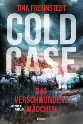 Tina Frennstedt - Cold Case - Das verschwundene Mädchen - Thriller