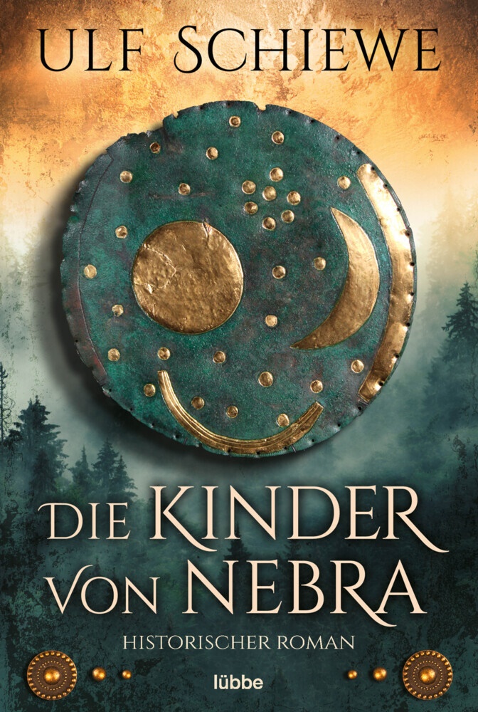 Ulf Schiewe, Markus Weber - Die Kinder von Nebra - Historischer Roman