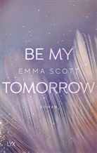 Emma Scott - Be My Tomorrow