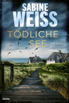 Sabine Weiß - Tödliche See