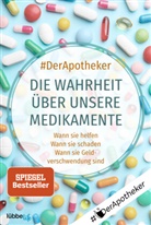 #DerApotheker, DerApotheker - Die Wahrheit über unsere Medikamente