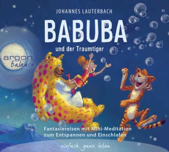 Johannes Lauterbach, Johannes Lauterbach - Babuba und der Traumtiger, 1 Audio-CD (Audio book) - Fantasiereisen zum Entspannen und Einschlafen