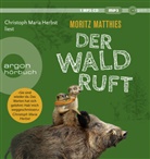 Moritz Matthies, Christoph Maria Herbst - Der Wald ruft, 1 Audio-CD, 1 MP3 (Audio book)