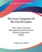 William Carew Hazlitt - The Livery Companies Of The City Of London