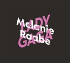 Melanie Raabe, Melanie Raabe - Melanie Raabe über Lady Gaga, 2 Audio-CD (Hörbuch)