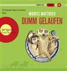 Moritz Matthies, Christoph Maria Herbst - Dumm gelaufen, 1 Audio-CD, 1 MP3 (Hörbuch)