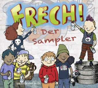 Sul Puschban, Suli Puschban,  Randal,  Randale,  Sebó u a, Dirk Kauffels - Frech! - Der Sampler, 1 Audio-CD (Audio book)