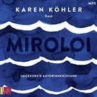 Karen Köhler, Karen Köhler - Miroloi, 2 Audio-CD, 2 MP3 (Hörbuch)