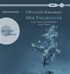 Christoph Ransmayr, Christoph Ransmayr - Der Fallmeister, 1 Audio-CD, 1 MP3 (Hörbuch)