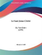 Alexandre Weill - Le Faux Jesus-Christ
