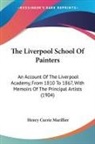 Henry Currie Marillier - The Liverpool School Of Painters