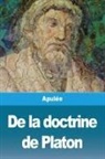 Apulée - De la doctrine de Platon