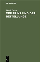 Mark Twain - Der Prinz und der Betteljunge