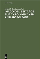 Heinrich Bornkamm - Imago Dei. Beiträge zur theologischen Anthropologie