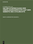 R. Falkmann, B. Mugdan - Die Rechtsprechung der Oberlandesgerichte auf dem Gebiete des Civilrechts - Band 31: (Jahrgang 1915, Halbjahr 2.)