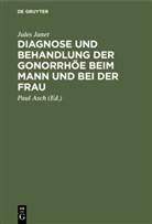 Jules Janet, Paul Asch - Diagnose und Behandlung der Gonorrhöe beim Mann und bei der Frau