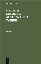 G E Lessing, G. E. Lessing - G. E. Lessing: Lessing's ausgewählte Werke - Band 4: G. E. Lessing: Lessing's ausgewählte Werke. Band 4