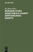 M. Hesse - Bürgerliches Gesetzbuch sammt Einführungsgesetz