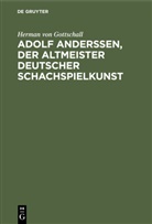 Herman von Gottschall, Hermann von Gottschall - Adolf Anderssen, der Altmeister deutscher Schachspielkunst