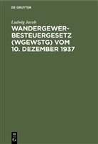 Ludwig Jacob - Wandergewerbesteuergesetz (WGewStG) vom 10. Dezember 1937