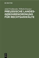 Adolf Friedlaender, Wilhelm Kraemer - Preußische Landesgebührenordnung für Rechtsanwälte