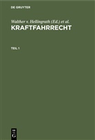 Walther v. Hellingrath, August Michel - Kraftfahrrecht - Teil 1: Kraftfahrrecht. Teil 1