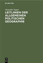 Alexander Supan - Leitlinien der allgemeinen politischen Geographie