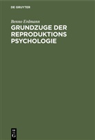 Benno Erdmann - Grundzuge der Reproduktions Psychologie