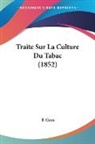 F. Gros - Traite Sur La Culture Du Tabac (1852)