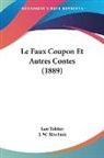 Leo Tolstoy - Le Faux Coupon Et Autres Contes (1889)
