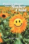 Denise Ackles - Positive Quotes from a Mother to her Child