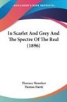 Thomas Hardy, Florence Henniker - In Scarlet And Grey And The Spectre Of The Real (1896)
