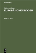 Heinz A. Hoppe - Heinz A. Hoppe: Europäische Drogen - Band 2: I bis Z