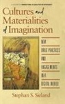 Stephan S. Sieland - Cultures and Materialities of Imagination
