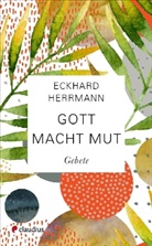 Eckhard Herrmann - Gott macht Mut