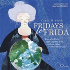 Claus Mikosch, Leonard Hohm - Fridays for Frida, 3 Audio-CD (Hörbuch)