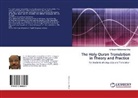 Ali Albashir Mohammed Alhaj - The Holy Quran Translation in Theory and Practice