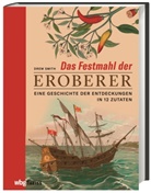 Drew Smith, Andreas Schiffmann, Alan Tepper - Das Festmahl der Eroberer