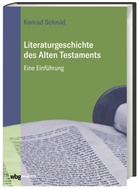 Konrad Schmid, Konrad (Prof. Dr.) Schmid - Literaturgeschichte des Alten Testaments